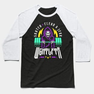 WGHTLFTR / Weightlifter - Snatch Clean and Jerk (Gym Reaper) Baseball T-Shirt